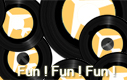 Fun! Fun! Fun!